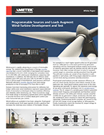 Programmable Sources and Loads Augment Wind-Turbine Development and Test Programmable Sources and Loads Augment Wind-Turbine Development and Test